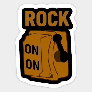 Rock On and On Sticker